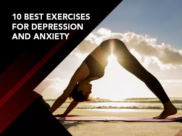 Transform Your Mind: Best Exercises for Depression and Anxiety!