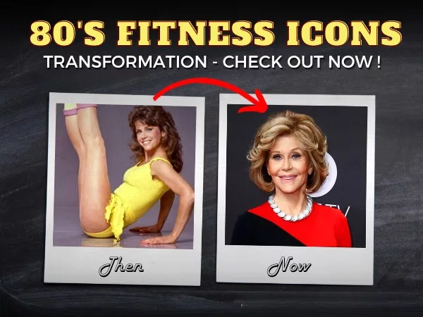Remember the Fitness Icons of 80’s? Check what they look like now.
